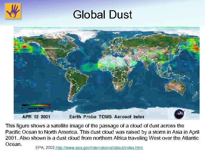 Global Dust This figure shows a satellite image of the passage of a cloud
