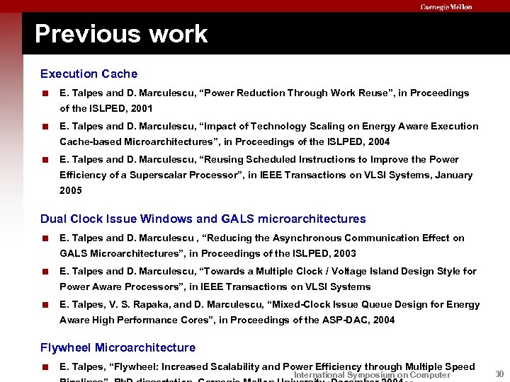 Previous work Execution Cache < E. Talpes and D. Marculescu, “Power Reduction Through Work