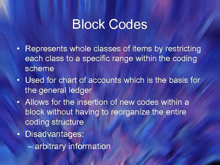 Block Codes • Represents whole classes of items by restricting each class to a