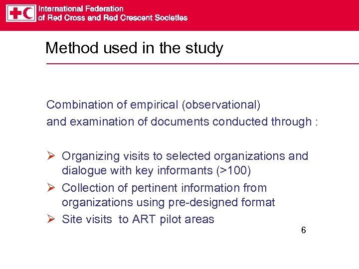 Method used in the study Combination of empirical (observational) and examination of documents conducted
