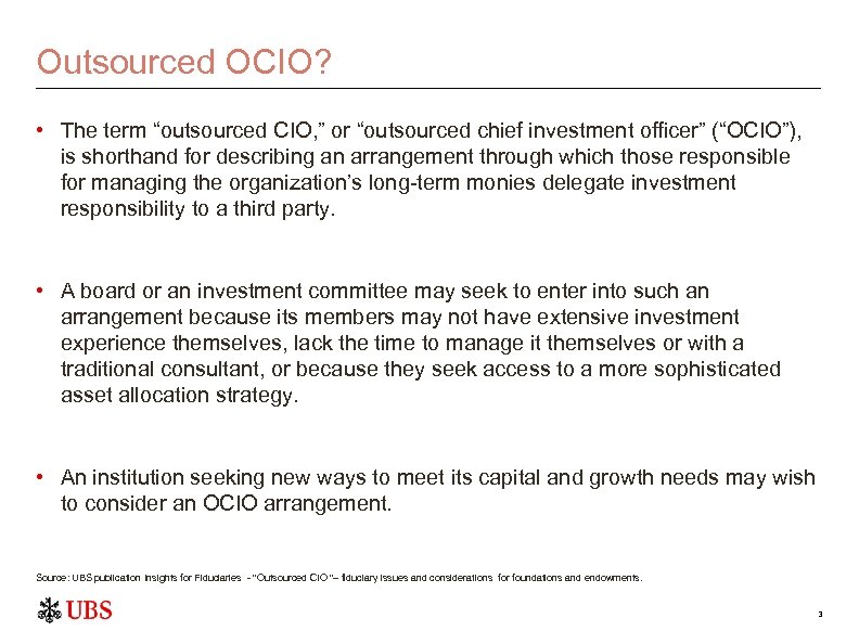 Outsourced OCIO? • The term “outsourced CIO, ” or “outsourced chief investment officer” (“OCIO”),