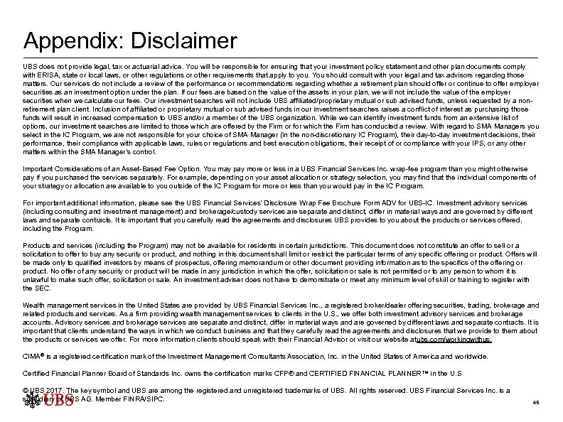 Appendix: Disclaimer UBS does not provide legal, tax or actuarial advice. You will be