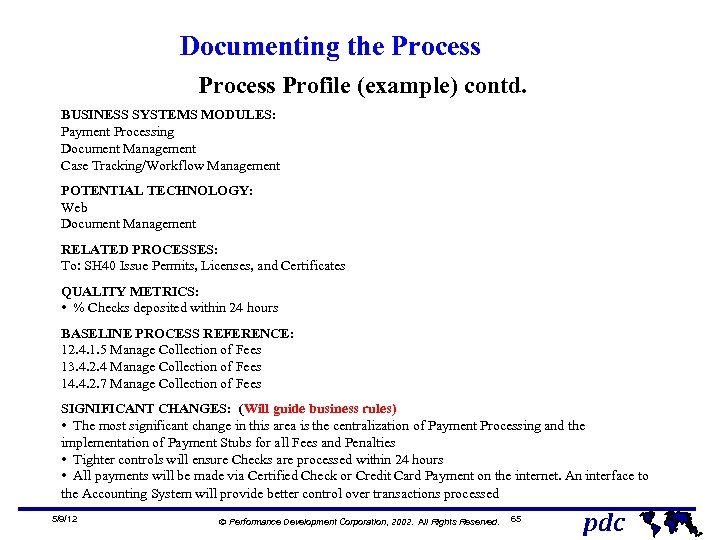 Documenting the Process Profile (example) contd. BUSINESS SYSTEMS MODULES: Payment Processing Document Management Case