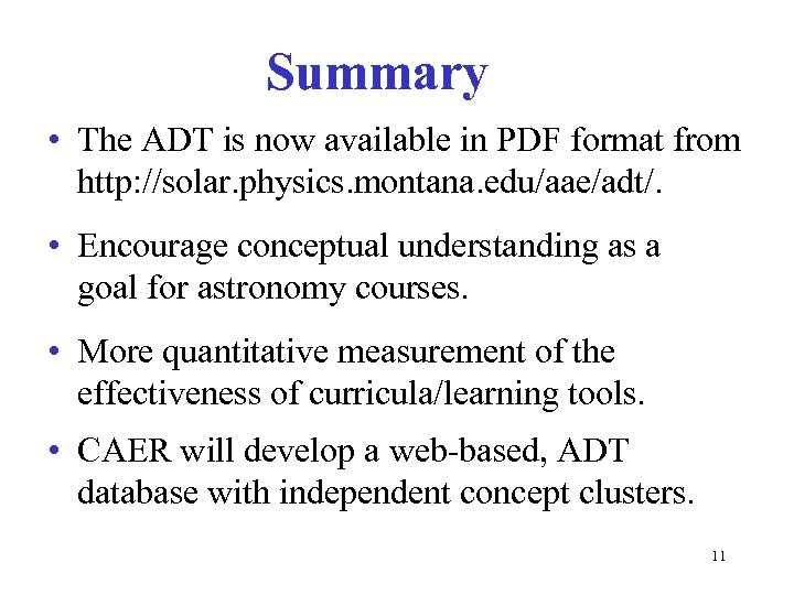 Summary • The ADT is now available in PDF format from http: //solar. physics.