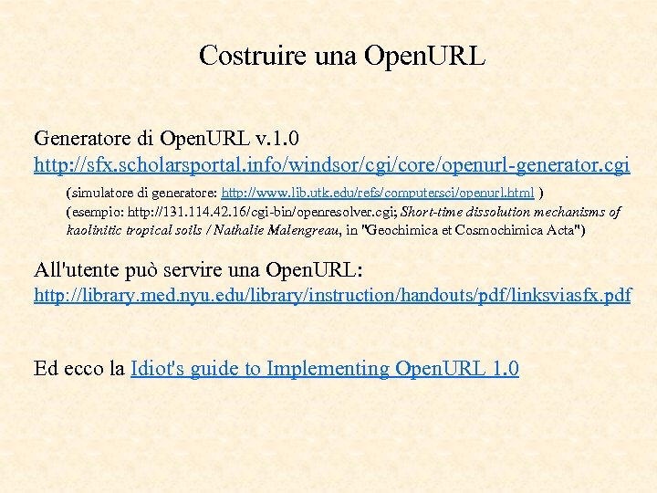 Costruire una Open. URL Generatore di Open. URL v. 1. 0 http: //sfx. scholarsportal.