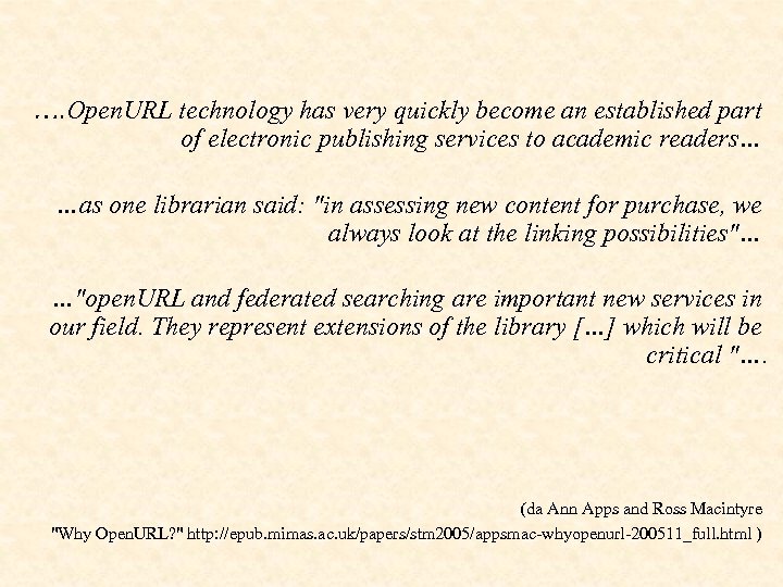 …. Open. URL technology has very quickly become an established part of electronic publishing