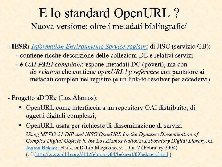 E lo standard Open. URL ? Nuova versione: oltre i metadati bibliografici - IESR: