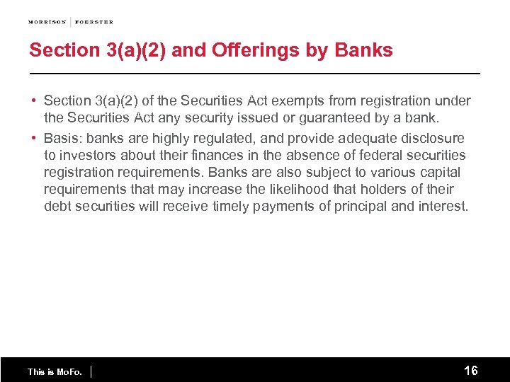 Section 3(a)(2) and Offerings by Banks • Section 3(a)(2) of the Securities Act exempts