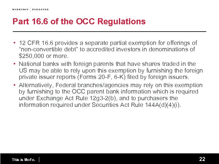 Part 16. 6 of the OCC Regulations • 12 CFR 16. 6 provides a