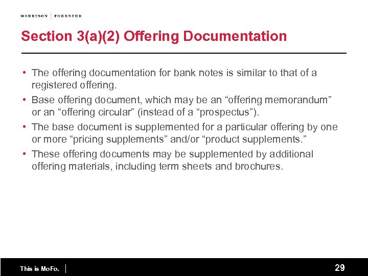 Section 3(a)(2) Offering Documentation • The offering documentation for bank notes is similar to