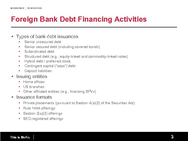 Foreign Bank Debt Financing Activities • Types of bank debt issuances • • Senior