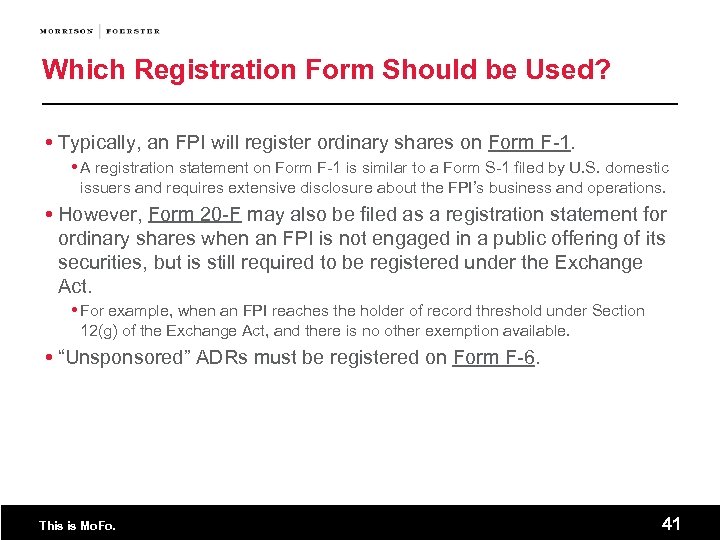 Which Registration Form Should be Used? Typically, an FPI will register ordinary shares on