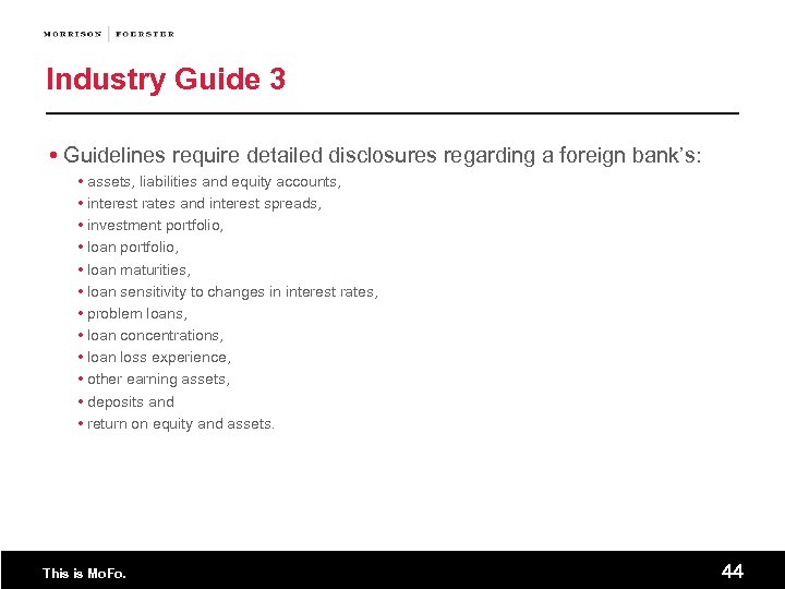 Industry Guide 3 Guidelines require detailed disclosures regarding a foreign bank’s: assets, liabilities and