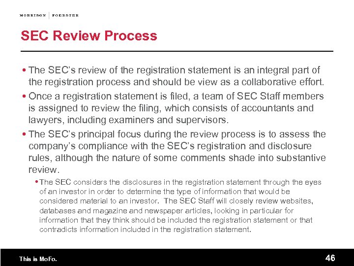 SEC Review Process The SEC’s review of the registration statement is an integral part