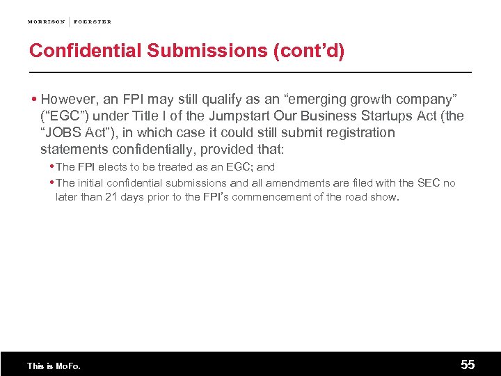 Confidential Submissions (cont’d) However, an FPI may still qualify as an “emerging growth company”