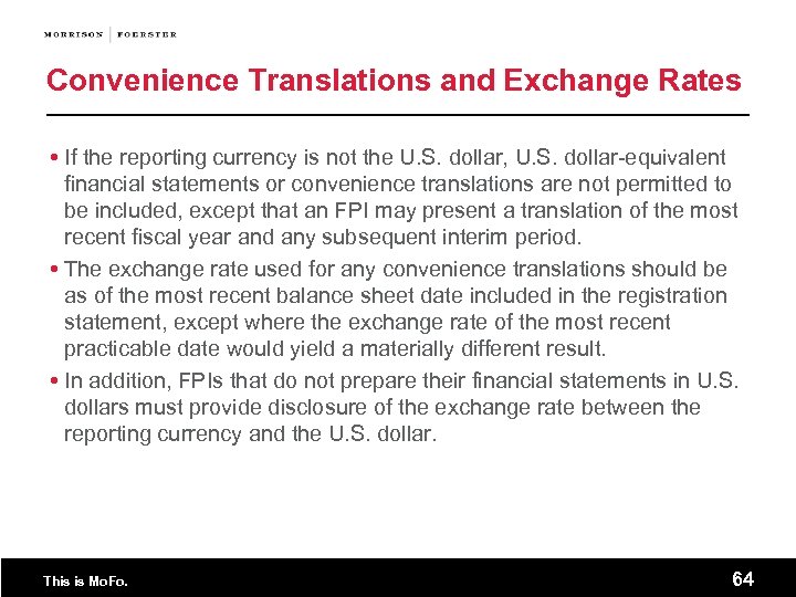 Convenience Translations and Exchange Rates If the reporting currency is not the U. S.