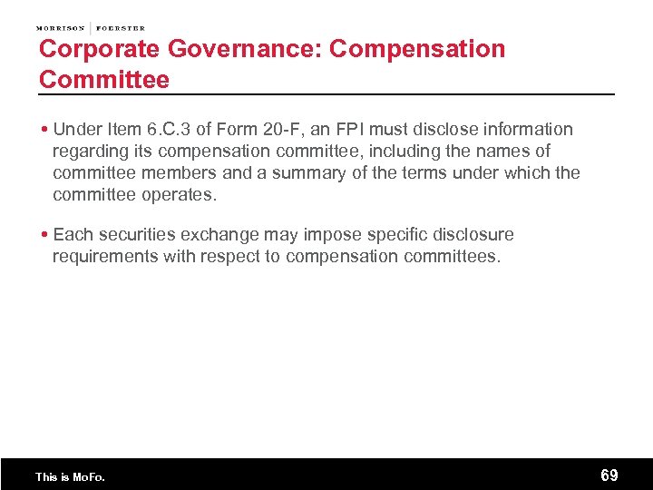 Corporate Governance: Compensation Committee Under Item 6. C. 3 of Form 20 -F, an