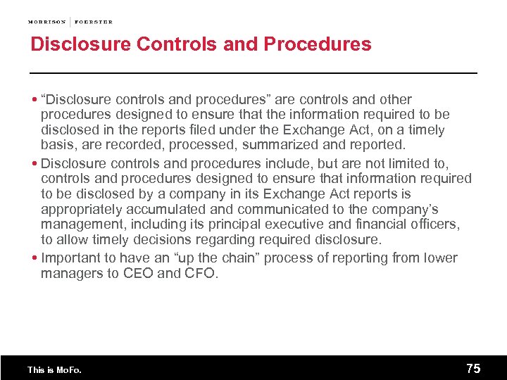 Disclosure Controls and Procedures “Disclosure controls and procedures” are controls and other procedures designed