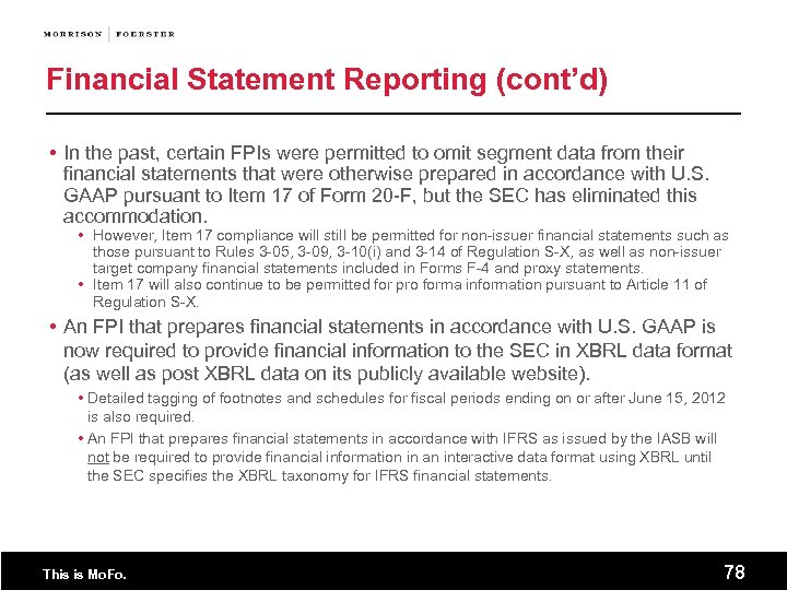 Financial Statement Reporting (cont’d) In the past, certain FPIs were permitted to omit segment