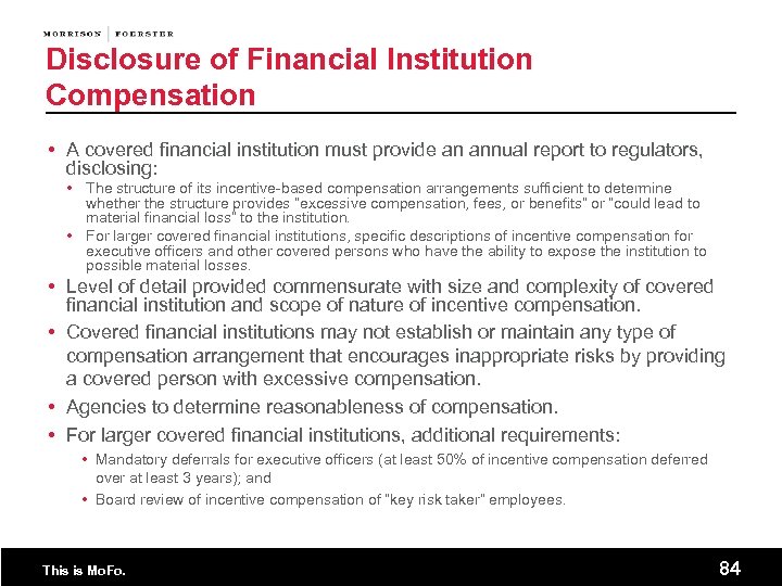 Disclosure of Financial Institution Compensation A covered financial institution must provide an annual report