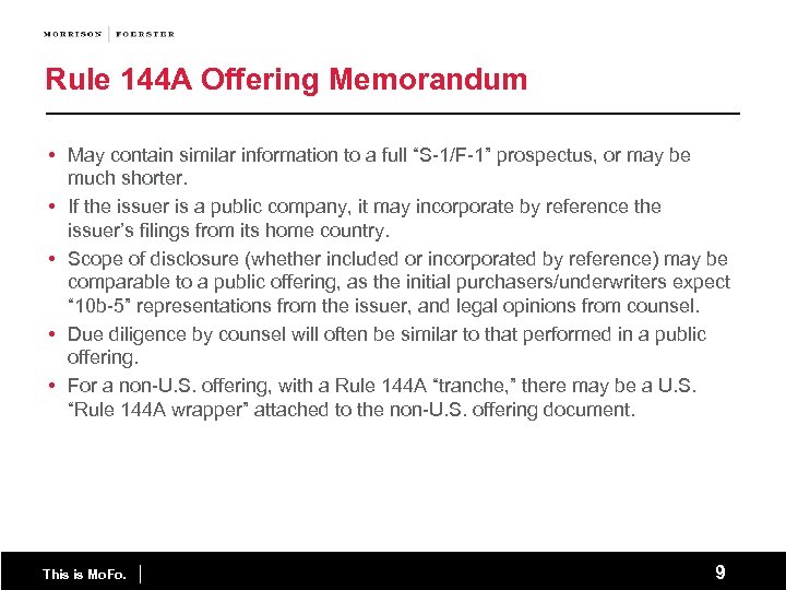 Rule 144 A Offering Memorandum • May contain similar information to a full “S-1/F-1”