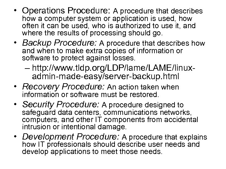  • Operations Procedure: A procedure that describes how a computer system or application