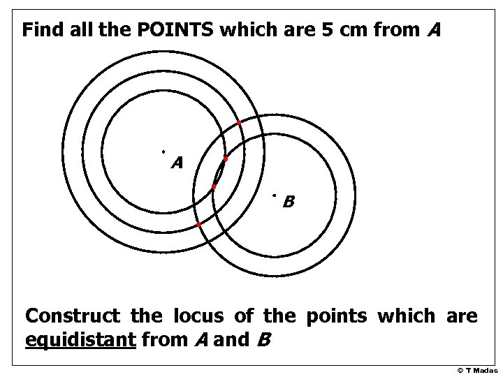 Find all the POINTS which are 5 cm from A A B Construct the