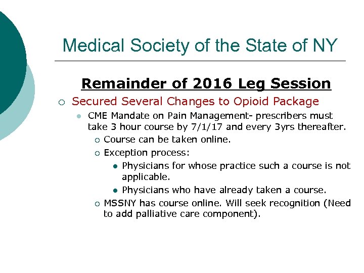 Medical Society of the State of NY Remainder of 2016 Leg Session ¡ Secured