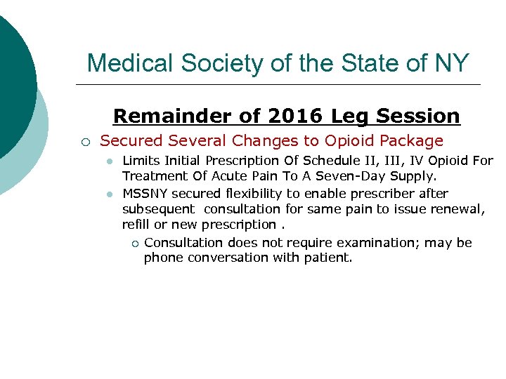 Medical Society of the State of NY Remainder of 2016 Leg Session ¡ Secured