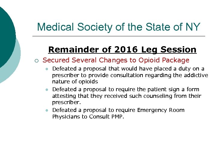 Medical Society of the State of NY Remainder of 2016 Leg Session ¡ Secured