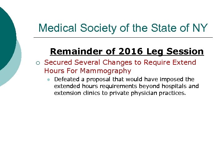 Medical Society of the State of NY Remainder of 2016 Leg Session ¡ Secured