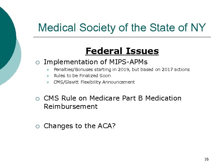 Medical Society of the State of NY Federal Issues ¡ Implementation of MIPS-APMs l