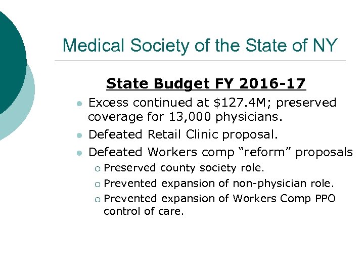 Medical Society of the State of NY State Budget FY 2016 -17 l l