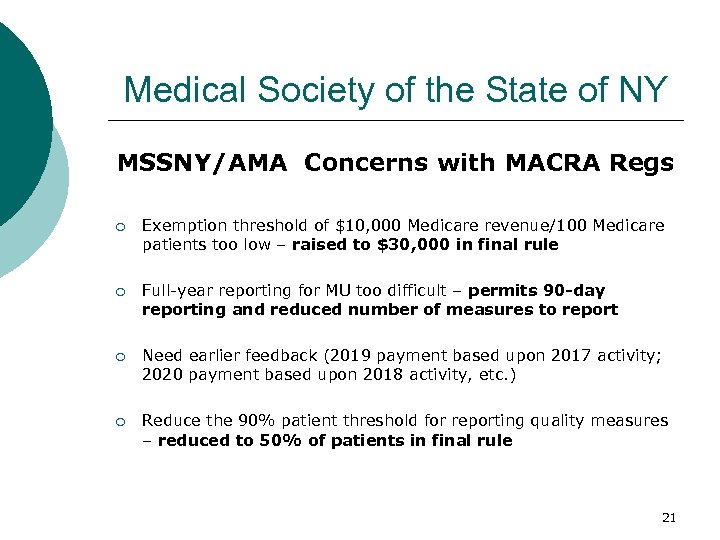 Medical Society of the State of NY MSSNY/AMA Concerns with MACRA Regs ¡ Exemption