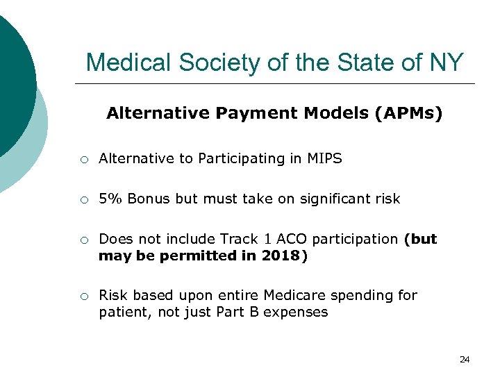 Medical Society of the State of NY Alternative Payment Models (APMs) ¡ Alternative to