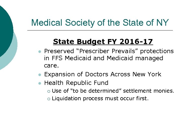 Medical Society of the State of NY State Budget FY 2016 -17 l l