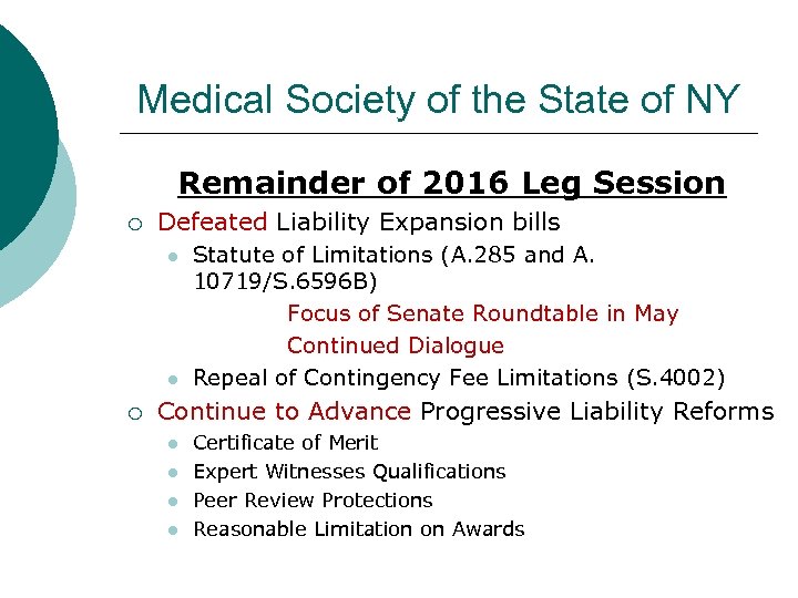 Medical Society of the State of NY Remainder of 2016 Leg Session ¡ Defeated