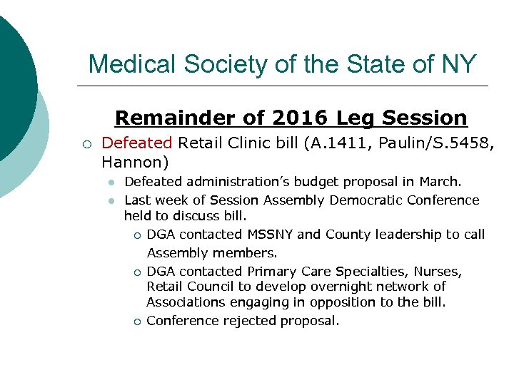 Medical Society of the State of NY Remainder of 2016 Leg Session ¡ Defeated