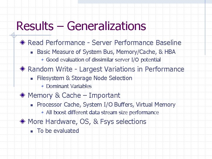 Results – Generalizations Read Performance - Server Performance Baseline n Basic Measure of System