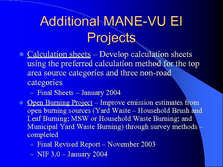 Additional MANE-VU EI Projects l Calculation sheets – Develop calculation sheets using the preferred