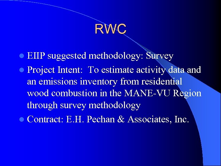RWC l EIIP suggested methodology: Survey l Project Intent: To estimate activity data and