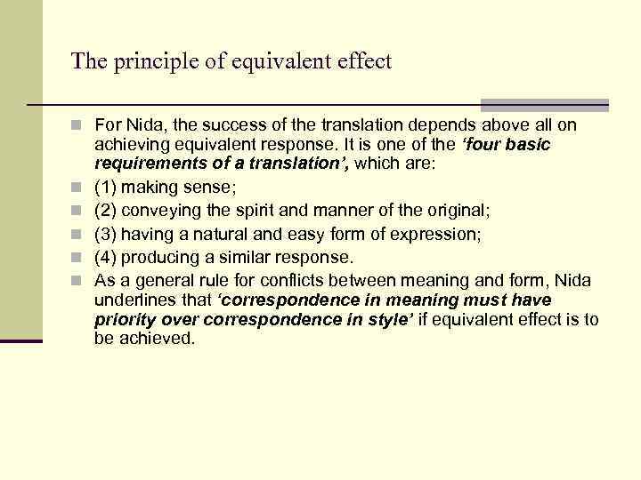 Тhe principle of equivalent effect n For Nida, the success of the translation depends