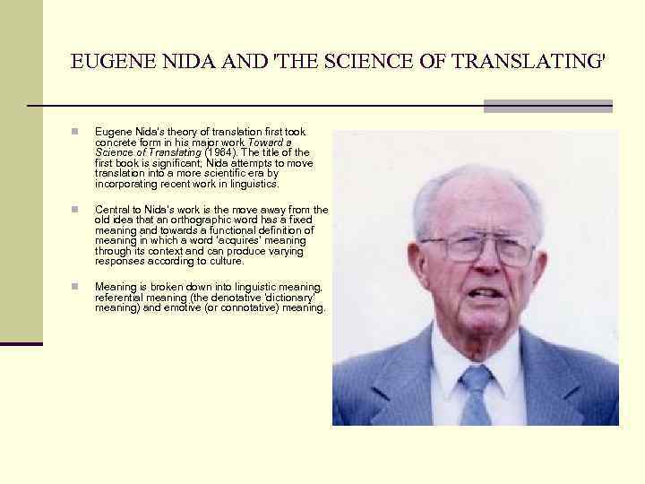 EUGENE NIDA AND 'THE SCIENCE OF TRANSLATING' n Eugene Nida’s theory of translation first