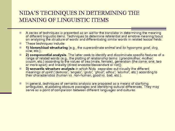 NIDA’S TECHNIQUES IN DETERMINING THE MEANING OF LINGUISTIC ITEMS n n n A series