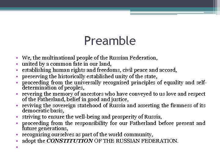 Preamble • • • We, the multinational people of the Russian Federation, united by