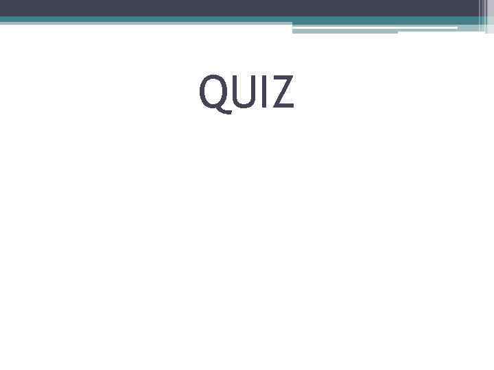 QUIZ 