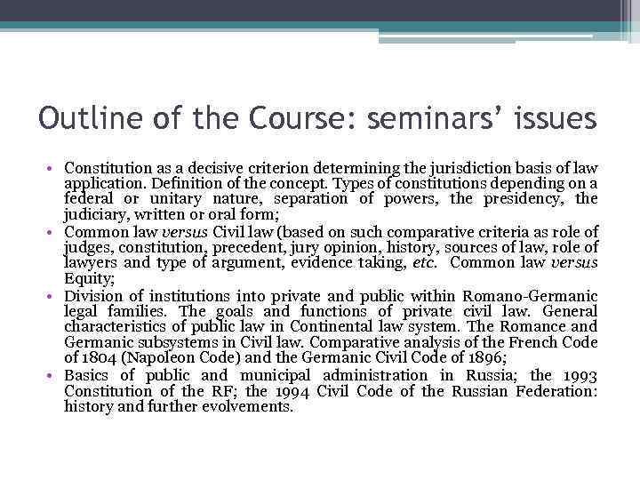 Outline of the Course: seminars’ issues • Constitution as a decisive criterion determining the