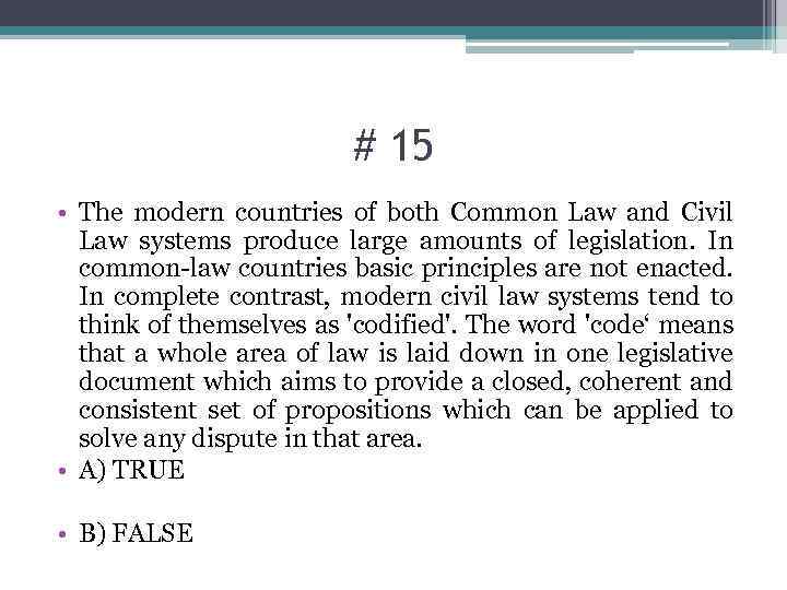 # 15 • The modern countries of both Common Law and Civil Law systems