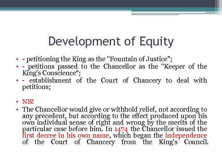 Development of Equity • - petitioning the King as the 