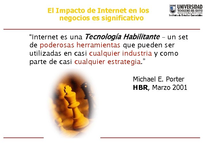 El Impacto de Internet en los negocios es significativo “Internet es una Tecnología Habilitante